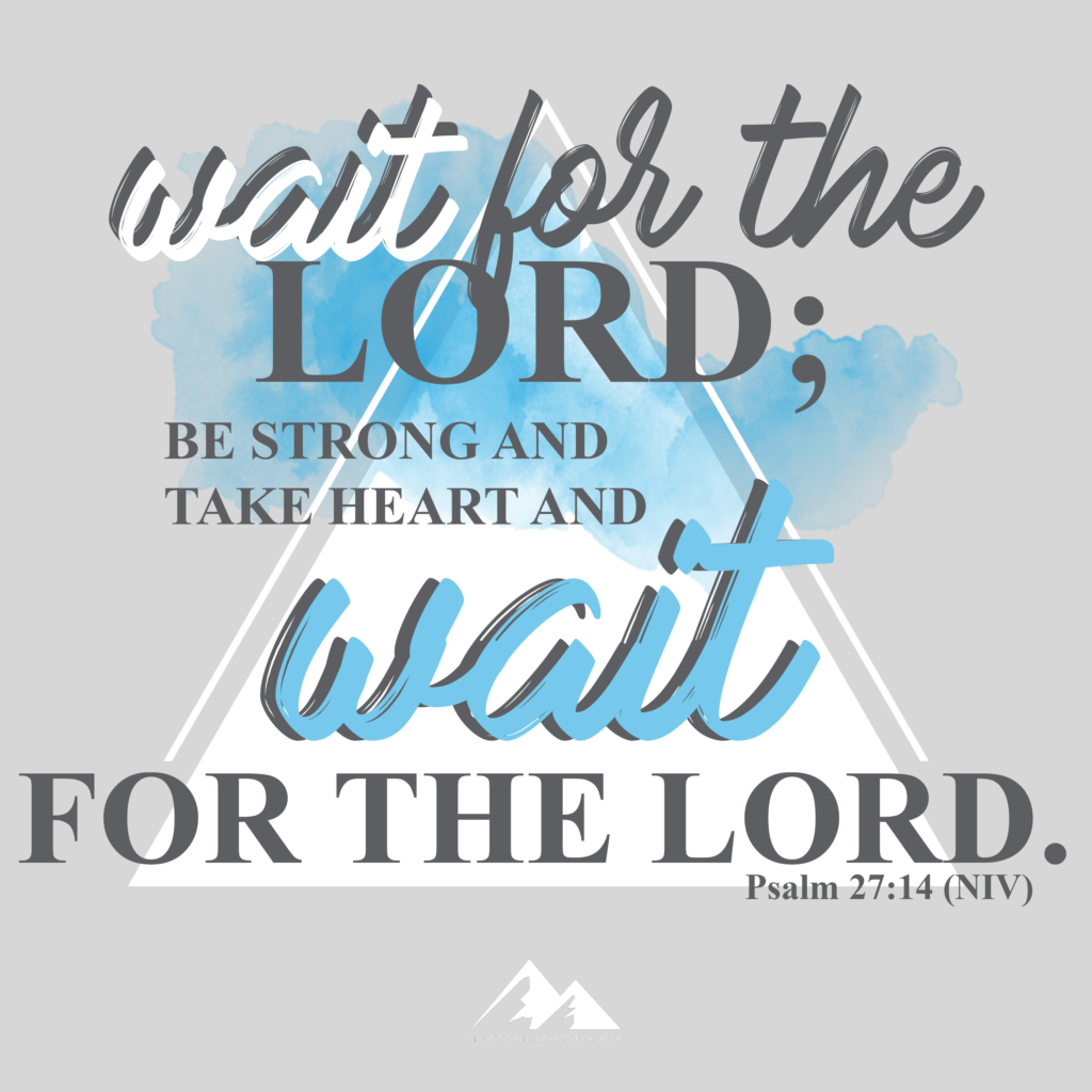 In an instant - Psalm 27:14 NIV